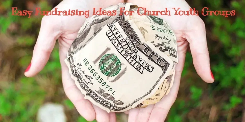 Events & Experiences: Fun Easy Fundraising Ideas for Church Youth Groups